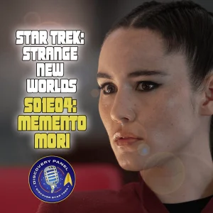 Episodenbesprechung: Star Trek: Strange New Worlds – „Memento Mori“ (S01E04)