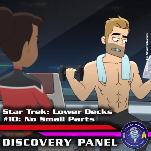 Episodenbesprechung: Star Trek: Lower Decks – „No Small Parts“ (S01E10)