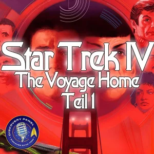 Lieblingsfolge: Star Trek IV: The Voyage Home (Teil 1)