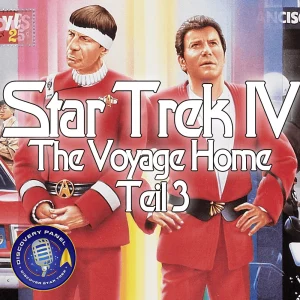 Lieblingsfolge: Star Trek IV: The Voyage Home (Teil 3)