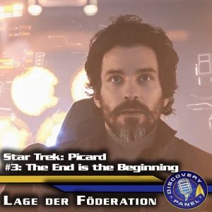 Episodenbesprechung: Star Trek: Picard – „The End Is the Beginning“ (S01E03)