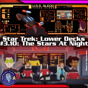 Episodenbesprechung: Star Trek: Lower Decks – „The Stars at Night“ (S03E10)
