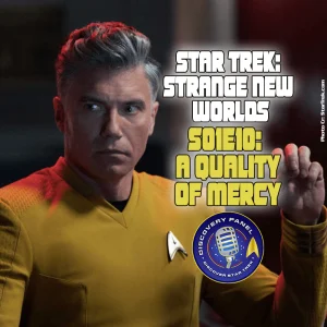 Episodenbesprechung: Star Trek: Strange New Worlds – „A Quality of Mercy“ (S01E10)