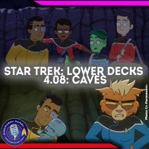 Episodenbesprechung: Star Trek: Lower Decks – „Caves“ (S04E08)