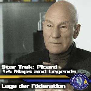 Episodenbesprechung: Star Trek: Picard – „Maps and Legends“ (S01E02)