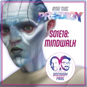 Episodenbesprechung: Star Trek: Prodigy – „Mindwalk“ (S01E18)