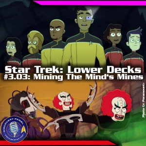 Episodenbesprechung: Star Trek: Lower Decks – „Mining the Mind's Mines“ (S03E03)