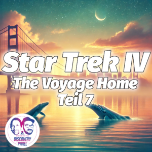 Lieblingsfolge: Star Trek IV: The Voyage Home (Teil 7)
