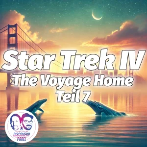 Lieblingsfolge: Star Trek IV: The Voyage Home (Teil 7)