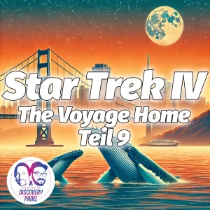 Lieblingsfolge: Star Trek IV: The Voyage Home (Teil 9)