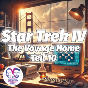 Lieblingsfolge: Star Trek IV: The Voyage Home (Teil 10)