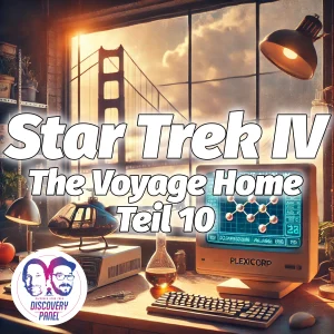 Lieblingsfolge: Star Trek IV: The Voyage Home (Teil 10)