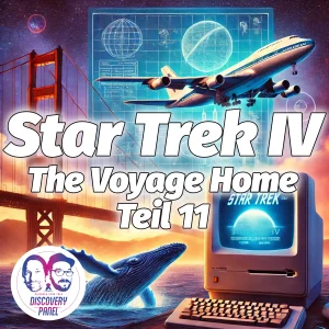 Lieblingsfolge: Star Trek IV: The Voyage Home (Teil 11)