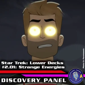 Episodenbesprechung: Star Trek: Lower Decks – „Strange Energies“ (S02E01)