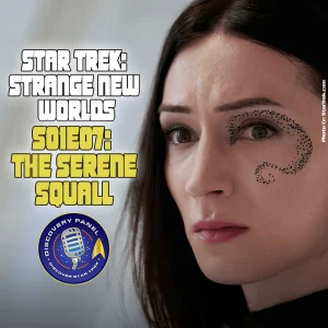 Episodenbesprechung: Star Trek: Strange New Worlds – „The Serene Squall“ (S01E07)
