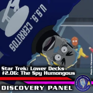 Episodenbesprechung: Star Trek: Lower Decks – „The Spy Humongous“ (S02E06)
