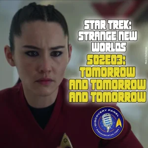 Episodenbesprechung: Star Trek: Strange New Worlds – „Tomorrow and Tomorrow and Tomorrow“ (S02E03)