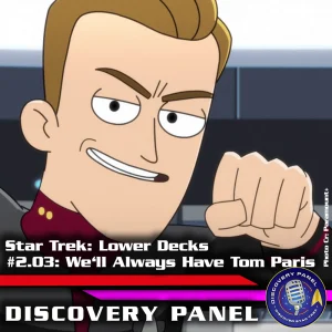 Episodenbesprechung: Star Trek: Lower Decks – „We'll Always Have Tom Paris“ (S02E03)