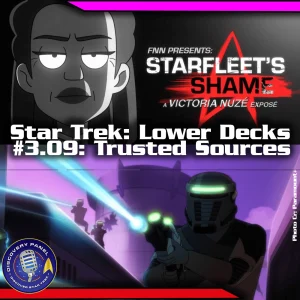Episodenbesprechung: Star Trek: Lower Decks – „Trusted Sources“ (S03E09)
