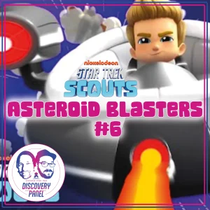 Episodenbesprechung: Star Trek Scouts – „Asteroid Blasters, Part 6“ (S01E06)