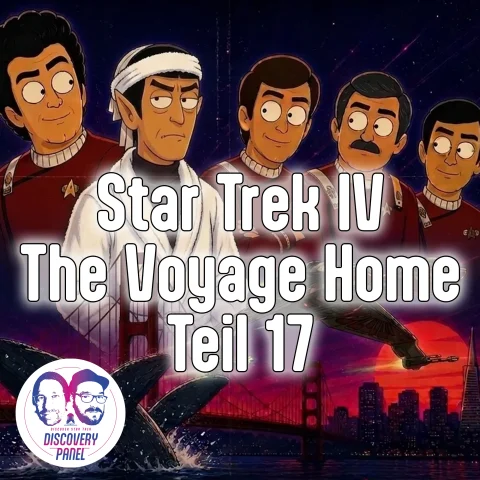 Lieblingsfolge: Star Trek IV: The Voyage Home (Teil 17)