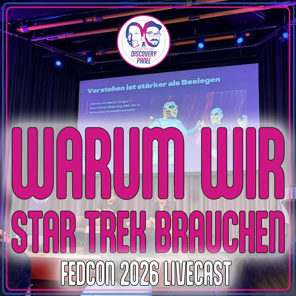 Discovery Panel: Warum wir Star Trek brauchen – Live von der FedCon 2026