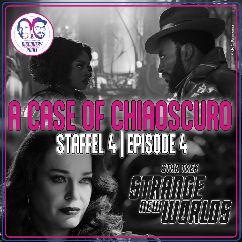 Discovery Panel bespricht A Case of Chiaroscuro aus Star Trek Strange New Worlds Staffel 4