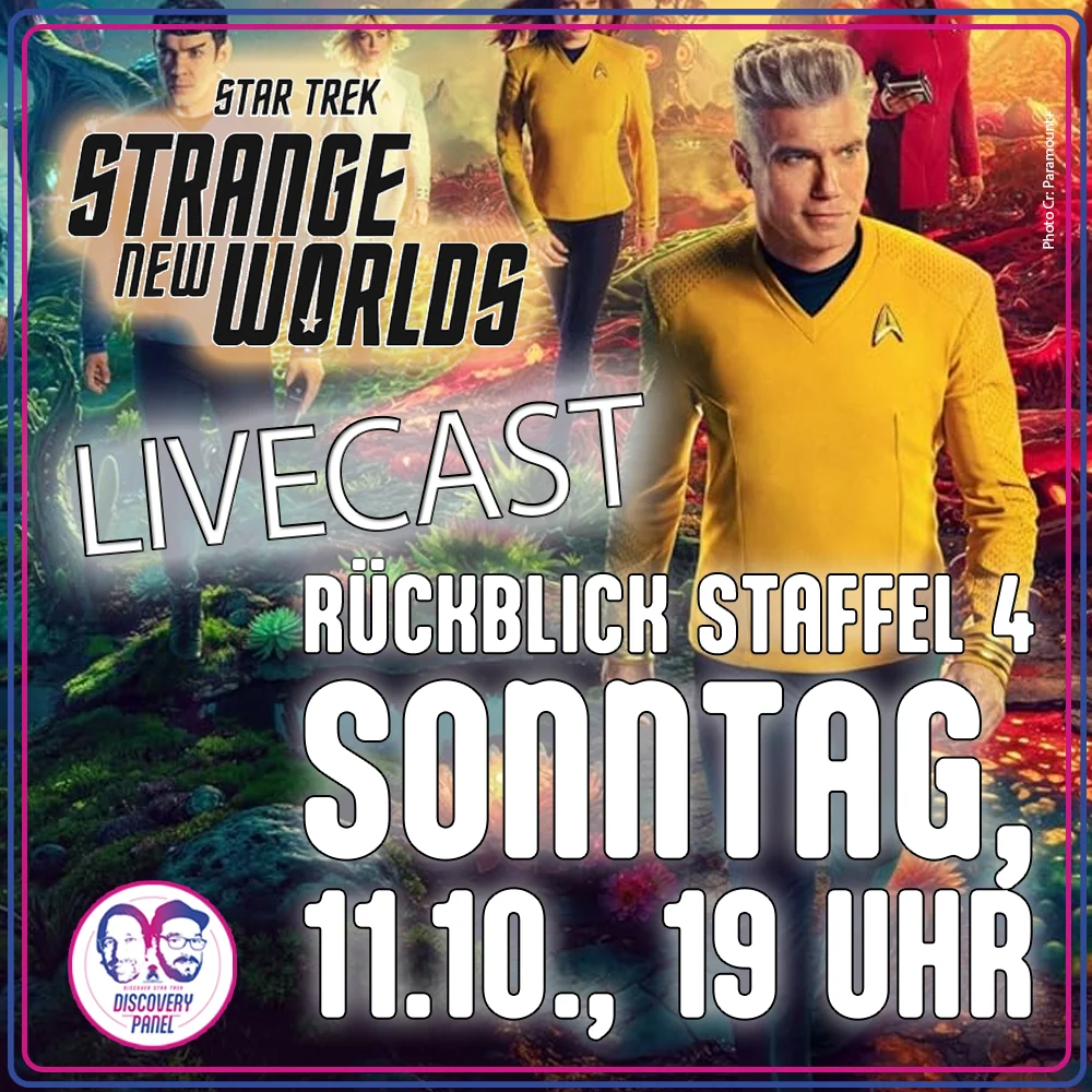 Rückblick auf Staffel 4 von Star Trek: Strange New Worlds, Livecast-Ankündigung am 11.10. um 19 Uhr.