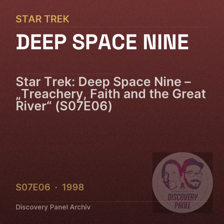 Star Trek: Deep Space Nine – „Treachery, Faith and the Great River“ (S07E06)