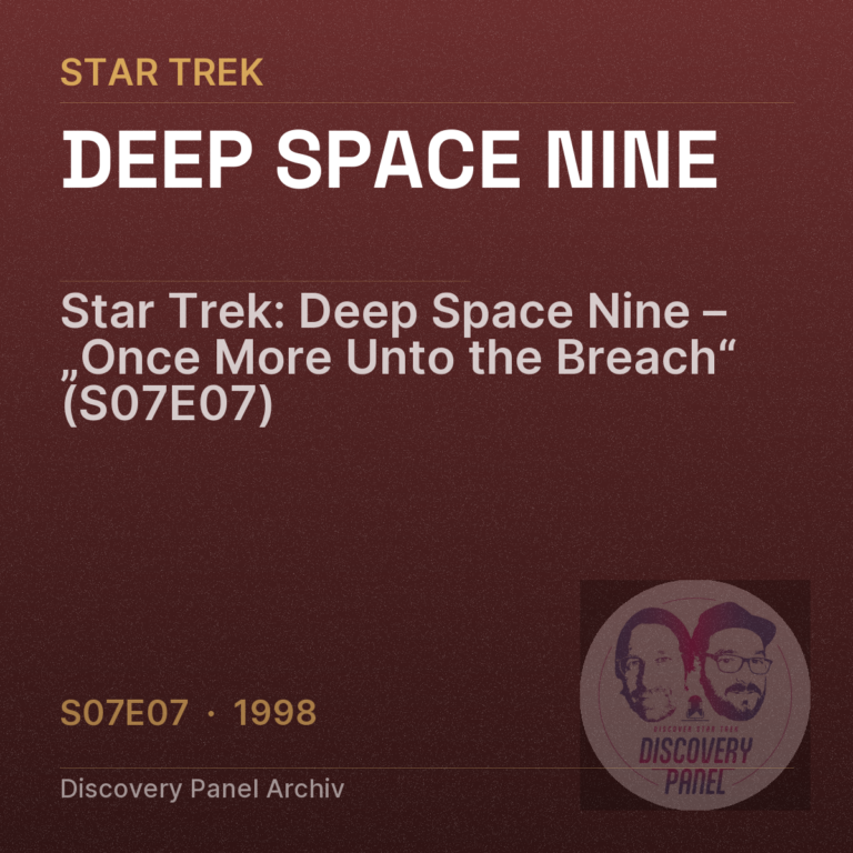 Star Trek: Deep Space Nine – „Once More Unto the Breach“ (S07E07)