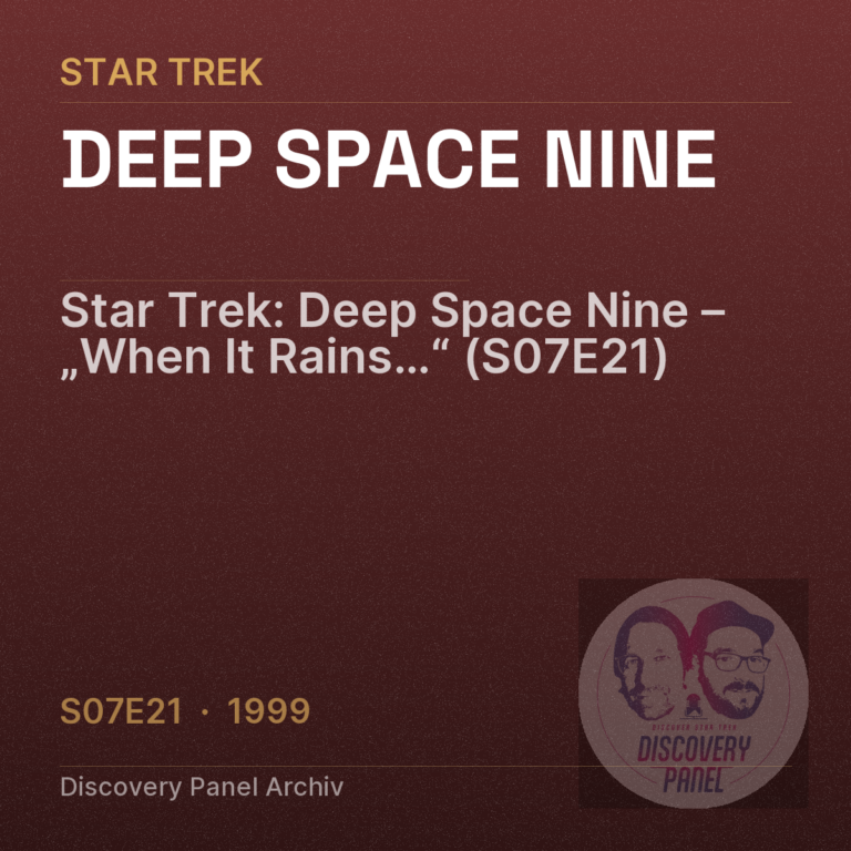 Star Trek: Deep Space Nine – „When It Rains…“ (S07E21)