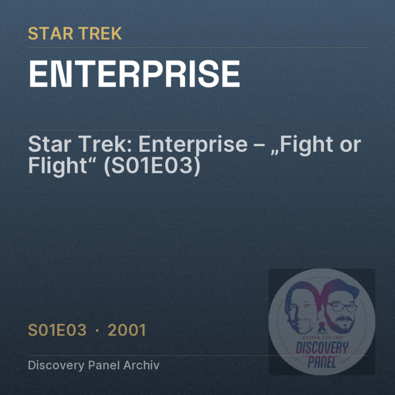 Star Trek: Enterprise – „Fight or Flight“ (S01E03)