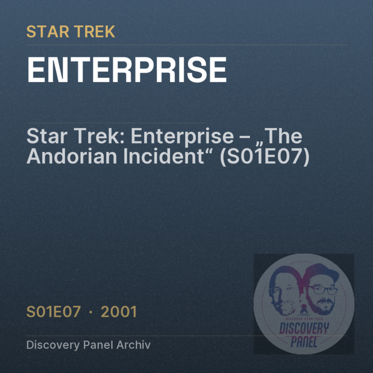 Star Trek: Enterprise – „The Andorian Incident“ (S01E07)