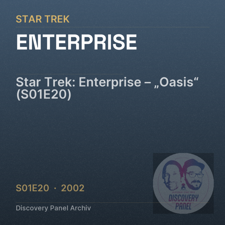 Star Trek: Enterprise – „Oasis“ (S01E20)