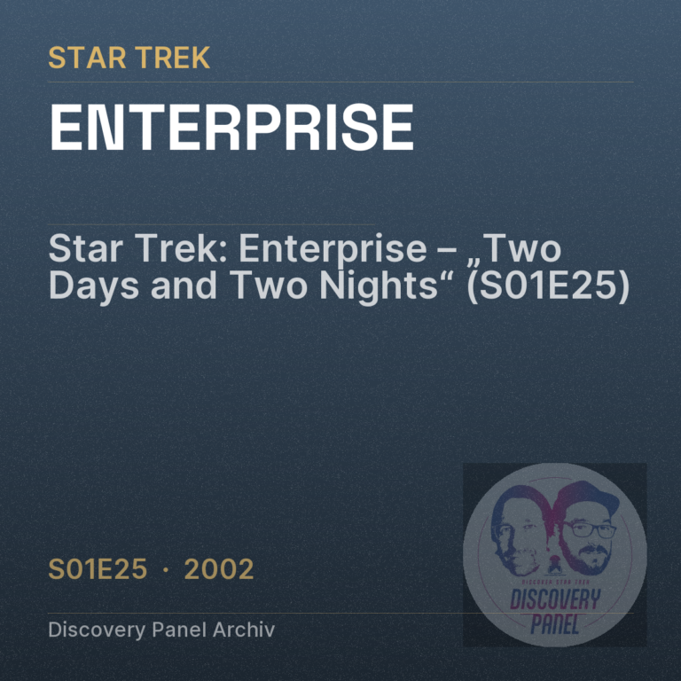 Star Trek: Enterprise – „Two Days and Two Nights“ (S01E25)