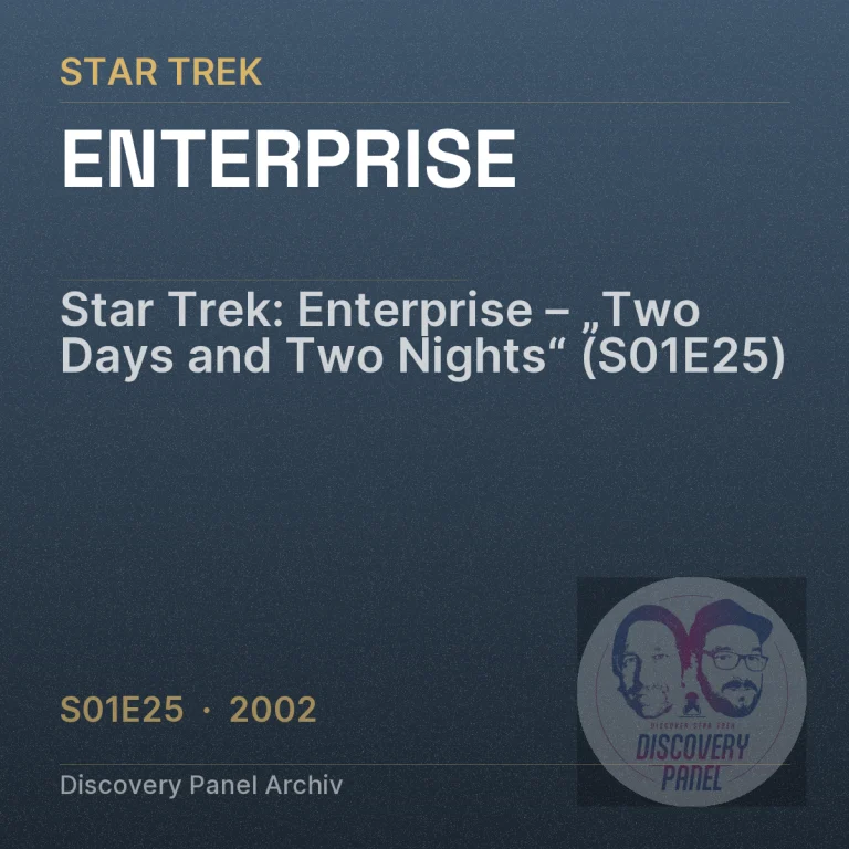 Star Trek: Enterprise – „Two Days and Two Nights“ (S01E25)