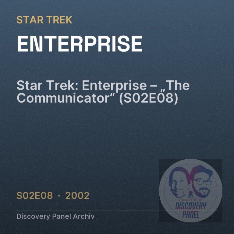 Star Trek: Enterprise – „The Communicator“ (S02E08)