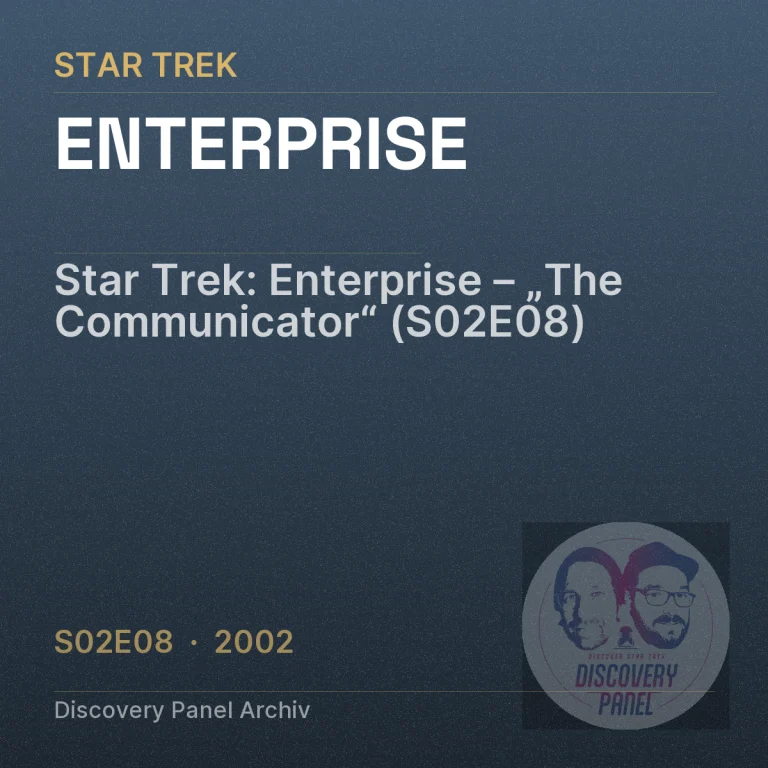 Star Trek: Enterprise – „The Communicator“ (S02E08)