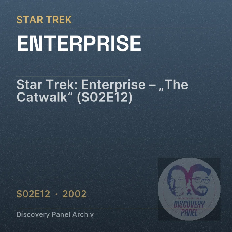 Star Trek: Enterprise – „The Catwalk“ (S02E12)