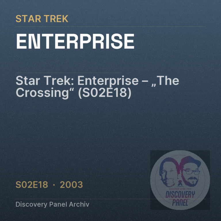 Star Trek: Enterprise – „The Crossing“ (S02E18)