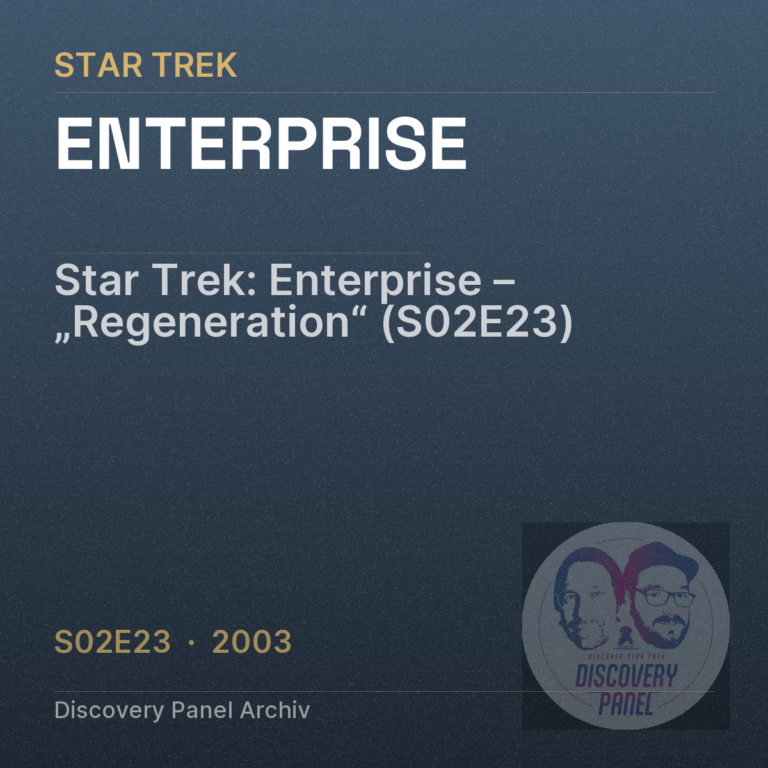 Star Trek: Enterprise – „Regeneration“ (S02E23)
