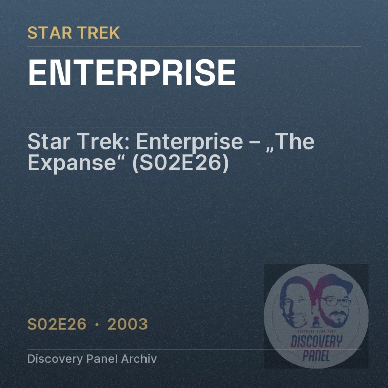 Star Trek: Enterprise – „The Expanse“ (S02E26)