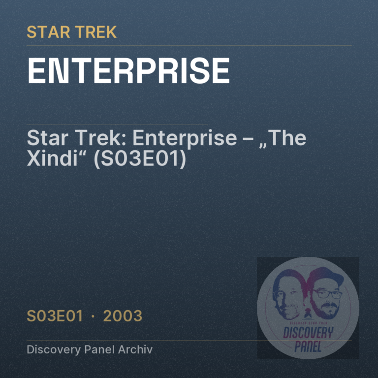 Star Trek: Enterprise – „The Xindi“ (S03E01)
