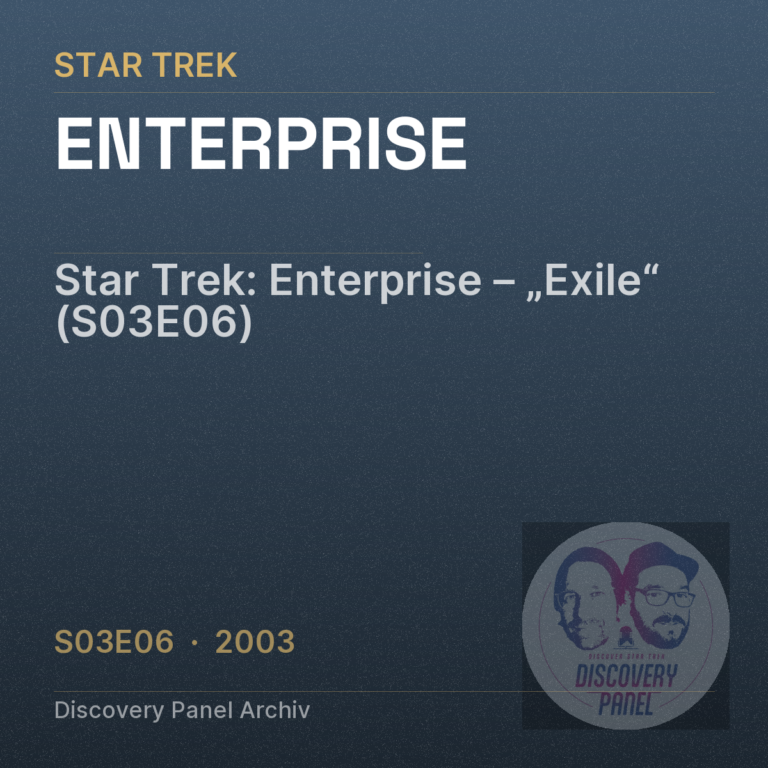 Star Trek: Enterprise – „Exile“ (S03E06)