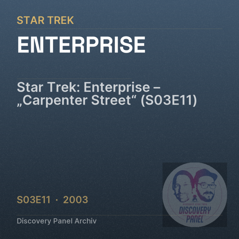 Star Trek: Enterprise – „Carpenter Street“ (S03E11)