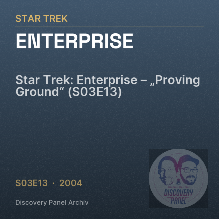 Star Trek: Enterprise – „Proving Ground“ (S03E13)