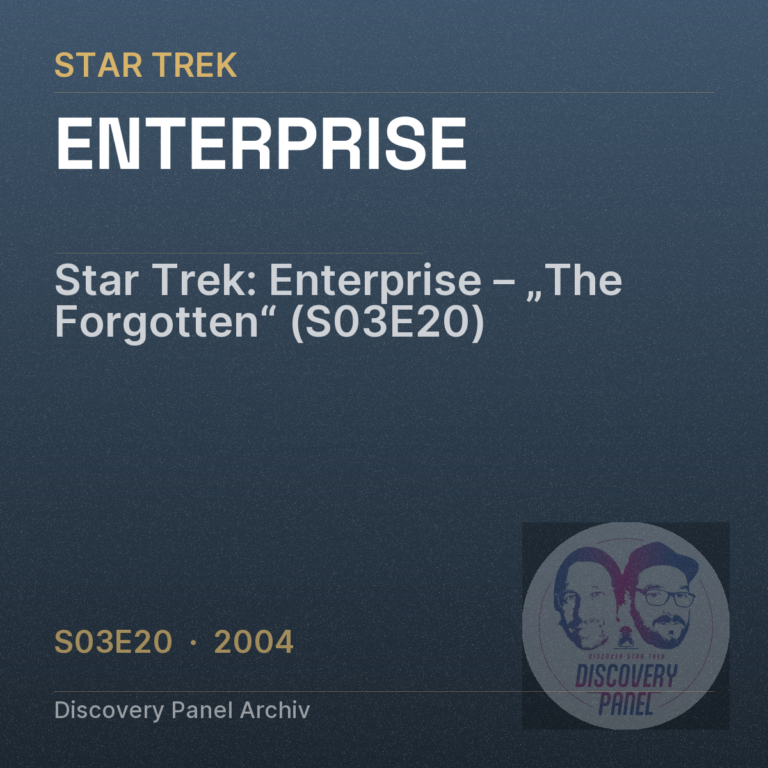 Star Trek: Enterprise – „The Forgotten“ (S03E20)