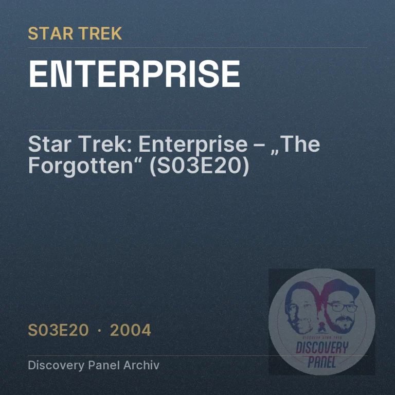 Star Trek: Enterprise – „The Forgotten“ (S03E20)