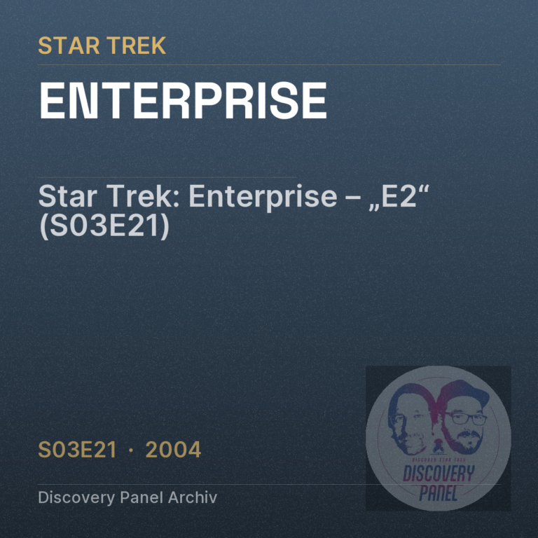 Star Trek: Enterprise – „E2“ (S03E21)