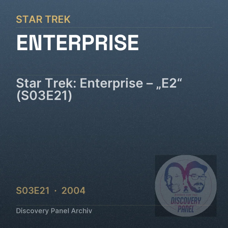 Star Trek: Enterprise – „E2“ (S03E21)